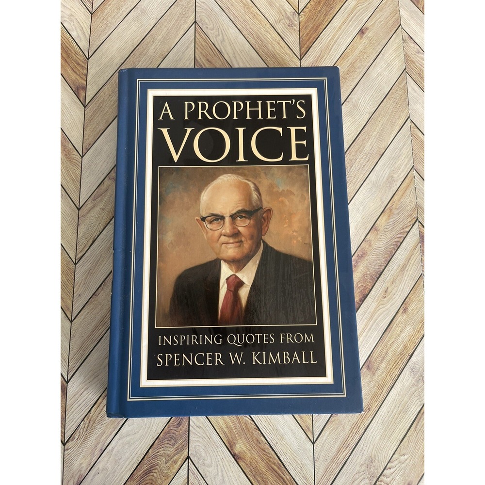 A Prophet's Voice : Inspiring Quotes from Spencer W. Kimball by Andrew E....